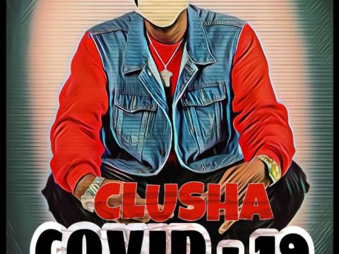 Clusha - COVID-19 Freestyle