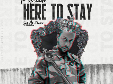 Popcaan – Here To Stay