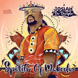 Josiah De Disciple JazziDisciples Spirits of Makoela Awadi Music 6 300x300 - Josiah De Disciple & JazziDisciples – Johnny