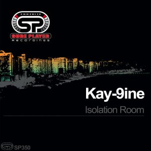 Kay-9ine - Isolation Room (Original Mix)