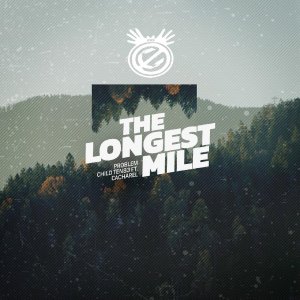 Problem Child Ten83 ft. Cacharel - The Longest Mile (DRMVL Mix)