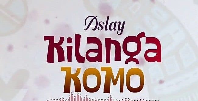 download - AUDIO: Aslay - Kilanga komo