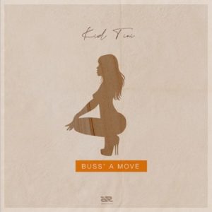 Kid Tini – Buss a Move