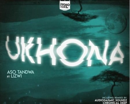 DOWNLOAD Aso Tandwa – Ukhona (Kususa Remix) Ft. Lizwi MP3