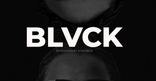 Naiboi ft Nyashinski – BLACK