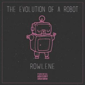 Rowlene The Evolution of a Robot EP Zip Download