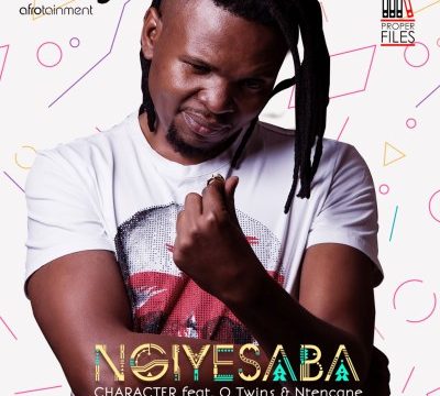Character – Ngiyesaba ft. Q Twins & Ntencane