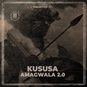 Kususa – Amagwala 2.0 (Original mix)