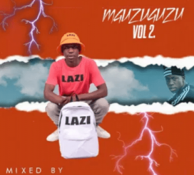 Lazi Mguzuguzu Vol 2 Mix Download