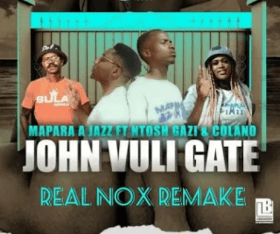 Mapara A Jazz John Vuli Gate Mp3 Download