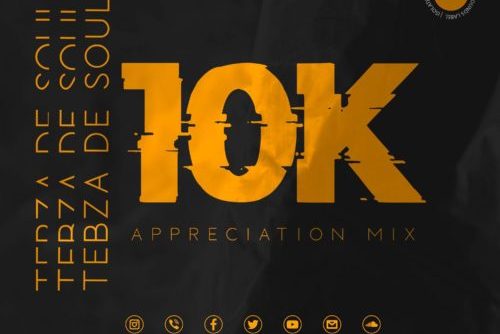 Tebza De SouL – 10K Appreciation Mix