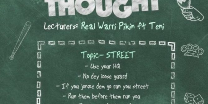 Real Warri Pikin – School of Thought ft. Teni
