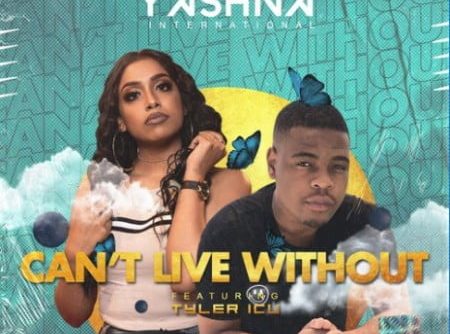 Yashna – Can’t Live Without ft. Tyler ICU