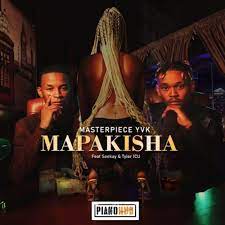 MasterPiece YVK – Mapakisha Ft. Seekay & Tyler ICU Mp3 download