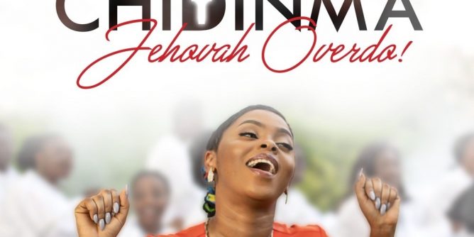 Chidinma – Jehovah Overdo