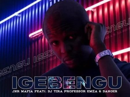 Jnr Mafia – Igebengu ft. DJ Tira, Professor, Emza & Danger
