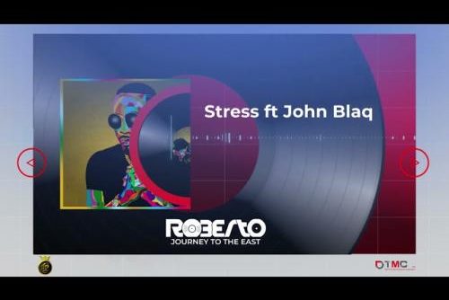Roberto - Stress Ft. John Blaq