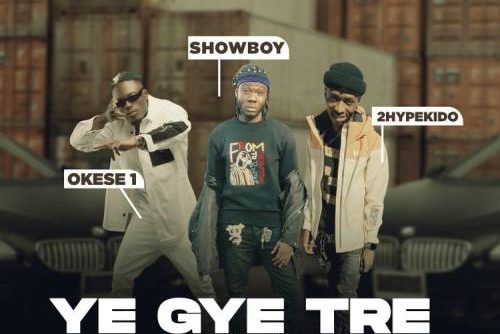 Showboy - Ye Gye Tre Ft. Okese1, 2HypeKido