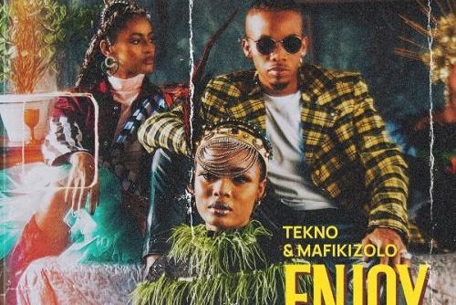 Tekno Ft. Mafikizolo - Enjoy (Remix)