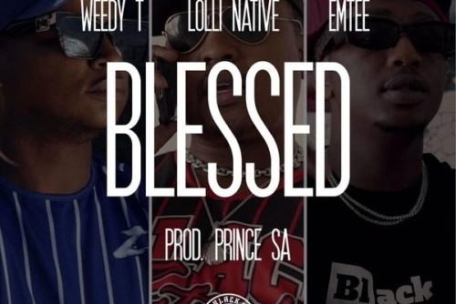 Weedy T - Blessed ft. Emtee & Lolli Native