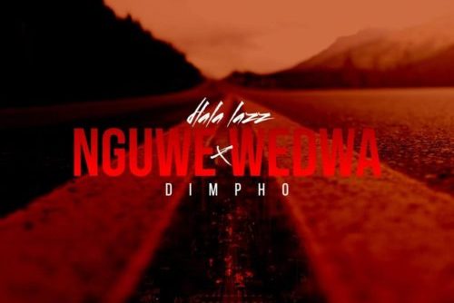 Dlala Lazz & Dimpho – Nguwe Wedwa