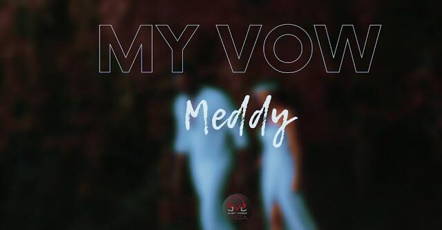 Meddy My Vow Mp3 Download