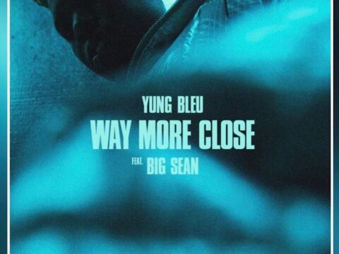 Yung Bleu - Way More Close (Stuck In A Box) Feat. Big Sean