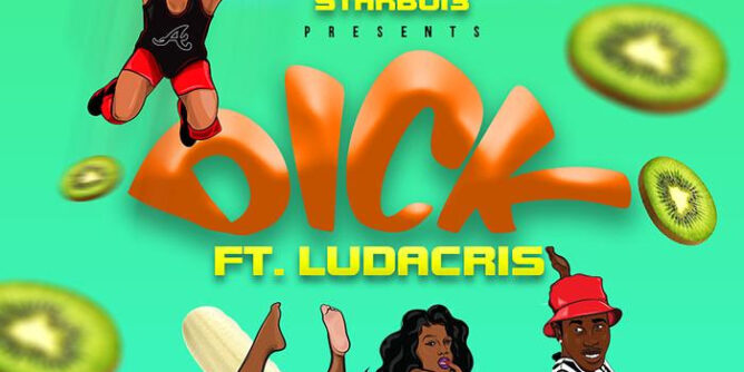 StarBoi3 - Dick Feat. Ludacris