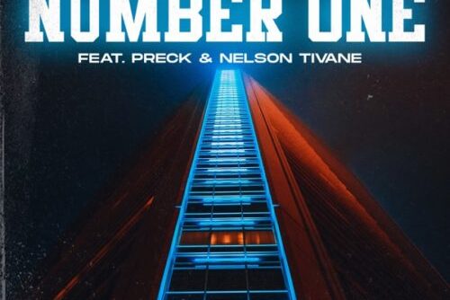 DJ Consequence &amp; DJ Tarico – Number One ft. Preck &amp; Nelson Tivane Mp3
