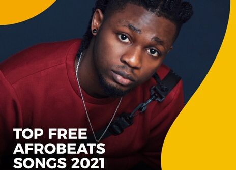 Top Afrobeats Songs 2021