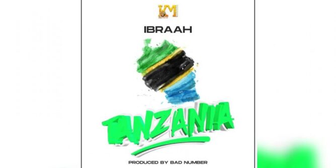 AUDIO Ibraah - Tanzania MP3 DOWNLOAD