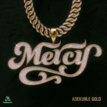 Adekunle Gold - Mercy