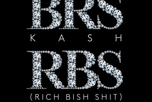 BRS Kash - RBS (Rich Bish Shit) Mp3 Download