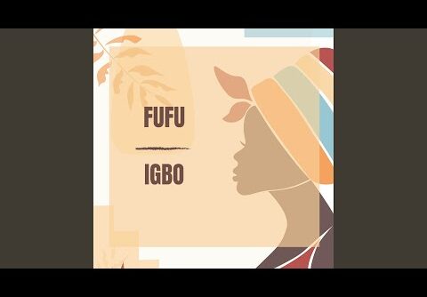 Igbo Fufu Tiktok Sound audio, lyrics Video & MP4