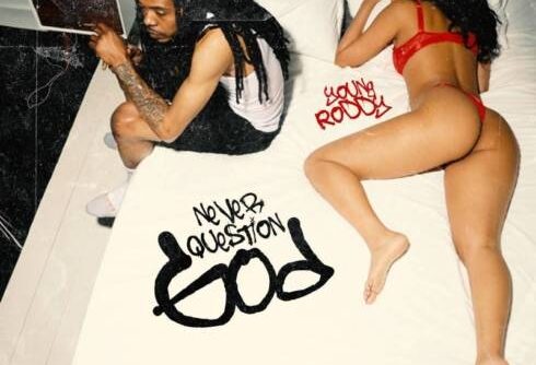 Young Roddy - Never Question God Download Album Zip