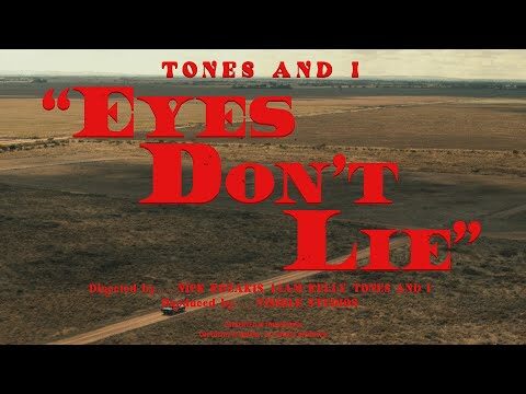 TONES AND I - EYES DON'T LIE (OFFICIAL VIDEO)