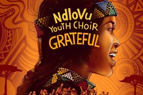 Ndlovu Youth Choir – Grateful Ft. 25K