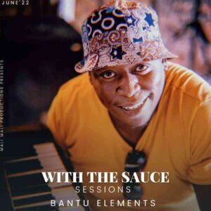 Bantu Elements – Limnandi iPiano June 2022 (With The Sauce Sessions Guest Mix)