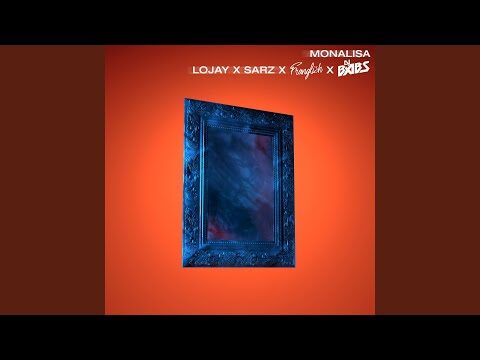 Lojay & Sarz - Monalisa (Franglish & DJ Babs Remix)