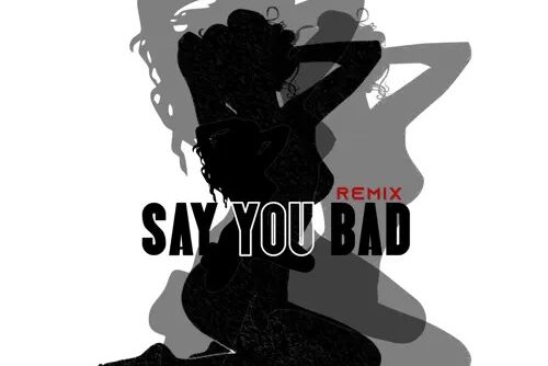 Skales Say You Bad Remix