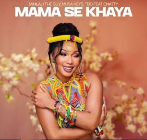 Mihlali The Guy, Musa Keys & TBO – Mama Se Khaya