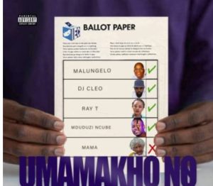 Malungelo – Umamakho No ft DJ Cleo, Mduduzi Ncube & Ray T