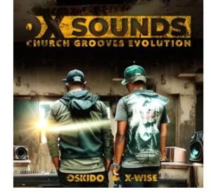 OSKIDO & X-Wise – Church Grooves Evolution