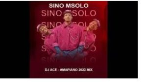 Dj Ace – Sino Msolo Amapiano 2023 Mix