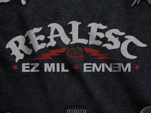 Ez Mil – Realest Ft. Eminem