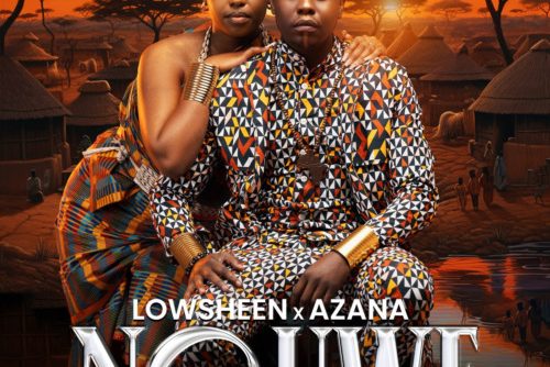 Lowsheen & Azana – Nguwe (Lyrics)