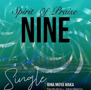 Spirit Of Praise – Bina Moya Waka