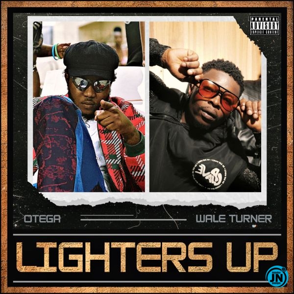 Otega – Lighters up ft Wale Turner