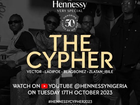 Hennessy – Hennessy Cypher 2023 Ft. Vector, LadiPoe, Blaqbonez & Zlatan