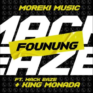 Moreki Music & King Monada – Founung